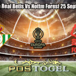 Prediksi Bola Real Betis Vs Nottm Forest 25 September 2025