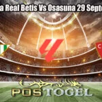 Prediksi Bola Real Betis Vs Osasuna 29 September 2025