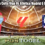 Prediksi Bola Celta Vigo Vs Atletico Madrid 6 Oktober 2025