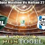 Prediksi Bola Maxline Vs Naftan 27 Juni 2026