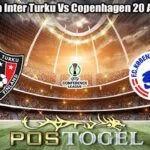 Prediksi Bola Inter Turku Vs Copenhagen 20 Agustus 2026