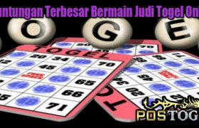 Keuntungan Terbesar Bermain Judi Togel Online