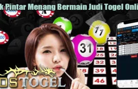 Trik Pintar Menang Bermain Judi Togel Online