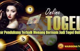 Faktor Pendukung Terbaik Menang Bermain Judi Togel Online