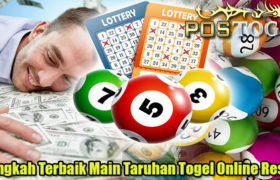 Langkah Terbaik Main Taruhan Togel Online Resmi