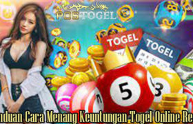 Panduan Cara Menang Keuntungan Togel Online Resmi