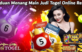 Panduan Menang Main Judi Togel Online Resmi