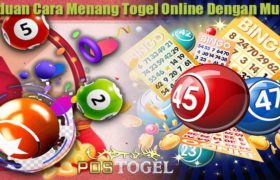 Panduan Cara Menang Togel Online Dengan Mudah